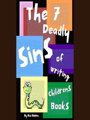 cover image of The 7 Deadly Sins of Writing Children's Books